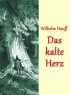 Ebook Das kalte Herz di Wilhelm Hauff edito da Books on Demand
