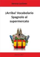 Ebook ¡Arriba! Vocabolario di Verena Lechner edito da Books on Demand