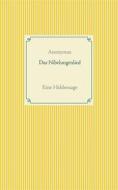 Ebook Das Nibelungenlied di Anonymus Anonymus edito da Books on Demand