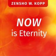 Ebook NOW is Eternity di Zensho W. Kopp edito da Books on Demand