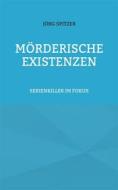 Ebook Mörderische Existenzen di Jörg Spitzer edito da Books on Demand