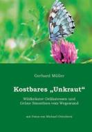 Ebook Kostbares Unkraut di Gerhard Müller edito da Books on Demand