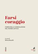 Ebook Farsi coraggio di Silvia Stucchi edito da Marietti 1820