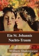 Ebook Ein St. Johannis Nachts-Traum di William Shakespeare edito da Freeriver Publishing