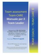 Ebook Team Assessment Team-CARE - Manuale per Team Leader di Marco Laganà edito da Youcanprint