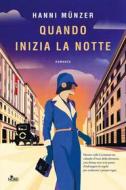 Ebook Quando inizia la notte di Hanni Münzer edito da Casa Editrice Nord