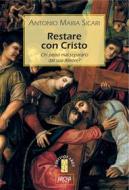 Ebook RESTARE CON CRISTO di Sicari Antonio Maria edito da Ares