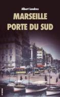 Ebook Marseille, porte du Sud di Albert Londres edito da FV Éditions