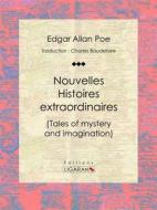 Ebook Nouvelles Histoires extraordinaires di Edgar Allan Poe, Ligaran edito da Ligaran