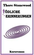 Ebook Tödliche Erinnerungen di Thore Stonewood edito da Books on Demand