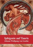 Ebook Iphigenie auf Tauris di Johann Wolfgang Goethe edito da Freeriver Publishing
