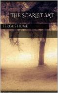 Ebook The Scarlet Bat di Fergus Hume edito da Skyline