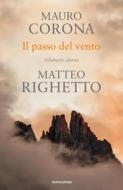 Ebook Il passo del vento di Righetto Matteo, Corona Mauro edito da Mondadori