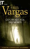 Ebook La cavalcata dei morti di Vargas Fred edito da Einaudi