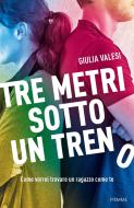 Ebook Tre metri sotto un treno di Valesi Giulia edito da Piemme