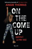 Ebook On the Come Up (versione italiana) di Thomas Angie edito da Rizzoli