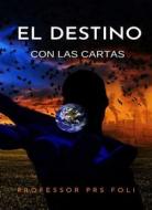 Ebook El destino con las cartas (traducido) di PRS Professor Foli edito da Anna Ruggieri