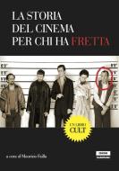 Ebook La storia del cinema per chi ha fretta di Maurizio Failla edito da Edizioni Falsopiano