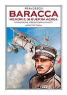 Ebook Memorie di guerra aerea di Francesco Baracca edito da Idrovolante Edizioni