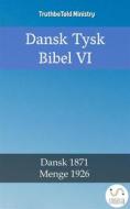 Ebook Dansk Tysk Bibel VI di Truthbetold Ministry edito da TruthBeTold Ministry
