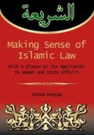 Ebook Making sense of islamic law di Abbas Segujja Abbas Segujja edito da Books on Demand