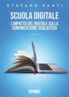 Ebook Scuola digitale di Stefano Fanti edito da Booksprint