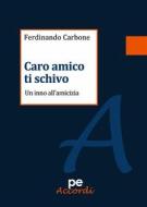 Ebook Caro amico ti schivo di Ferdinando Carbone edito da Primiceri Editore Srls