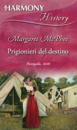 Ebook Prigionieri del destino di Margaret McPhee edito da HarperCollins Italia