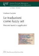 Ebook Le Traduzioni come fuzzy set di Giuliana Garzone (ed.) edito da LED Edizioni Universitarie