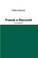 Ebook Poesie e Racconti di Norcini Pietro edito da ilmiolibro self publishing
