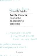Ebook Parole tossiche di Priulla Graziella edito da Settenove edizioni