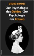 Ebook Zur Psychologie des Geldes - Zur Psychologie der Frauen di Georg Simmel edito da FV Éditions