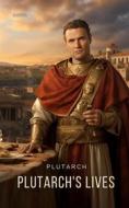 Ebook Plutarch&apos;s Lives di Plutarch edito da Interactive Media