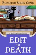 Ebook Edit to Death di Elizabeth Spann Craig edito da Elizabeth Spann Craig