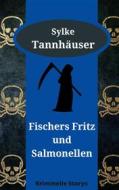 Ebook Fischers Fritz und Salmonellen di Sylke Tannhäuser edito da Books on Demand
