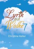 Ebook Lyrik auf Wolke 7 di Christine Keller edito da Books on Demand