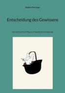 Ebook Entscheidung des Gewissens di Adalbert Metzinger edito da Books on Demand