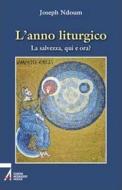 Ebook L'anno liturgico di Joseph Ndoum edito da Edizioni Messaggero Padova