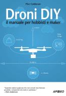 Ebook Droni DIY di Pier Calderan edito da Feltrinelli Editore