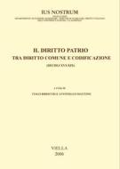 Ebook Il diritto patrio tra diritto comune e codificazione (secoli XVI-XIX) di Autori Vari edito da Viella Libreria Editrice