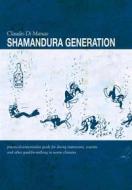 Ebook Shamandura Generation di Claudio Di Manao edito da Claudio Di Manao