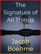 Ebook The Signature of All Things di Jacob Boehme edito da Andura Publishing