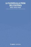 Ebook La filosofia alla prova dell'esistenza edito da Mimesis Edizioni