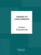 Ebook Crime et Châtiment di Fiodor Dostoïevski edito da Librorium Editions