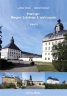 Ebook Thüringen Burgen, Schlösser & Wehrbauten Band 3 di Bernd Sternal, Lothar Groß edito da Books on Demand