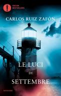 Ebook Le luci di settembre di Ruiz Zafón Carlos edito da Mondadori