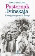 Ebook Pasternak e Ivinskaja di Paolo Mancosu edito da Feltrinelli Editore