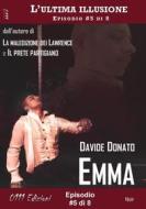 Ebook Emma - L'ultima illusione ep. #5 di 8 di Davide Donato edito da 0111 Edizioni