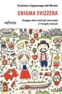 Ebook Enigma Svizzera di Graziano Capponago del Monte edito da Infinito Edizioni