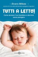 Ebook Tutti a letto! di Alvaro Bilbao edito da Salani Editore